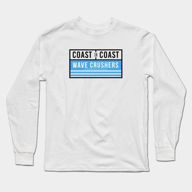 Coast To Coast Wave Crushers Long Sleeve T-Shirt by RachelLaBianca